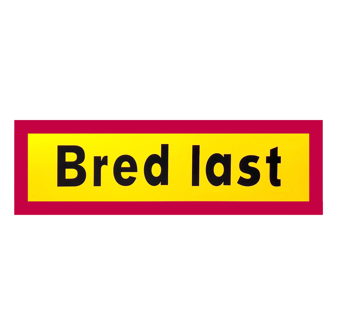 Bred last skylt